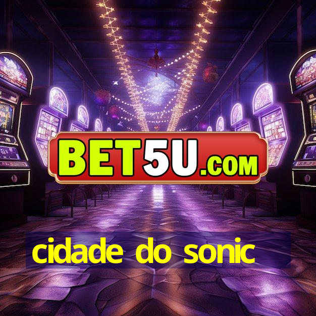 cidade do sonic